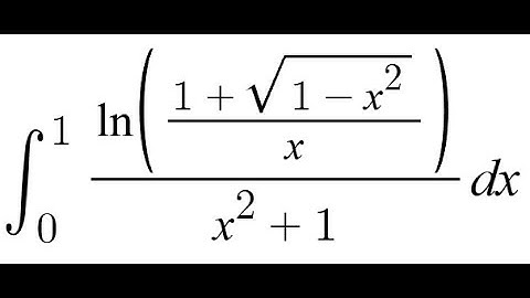 Feynman Integration Example 142 - ∫ from 0 to 1 of (ln((1 + sqrt(1 - x²)) / x) / (x² + 1)) dx
