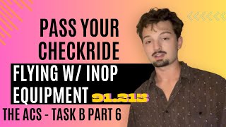 THE ACS - Flying with Inoperative Equipment (PA.I.B.K3a)