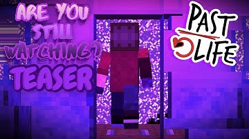 Are You Still Watching? (Past Life Song) | Minecraft Animation TEASER