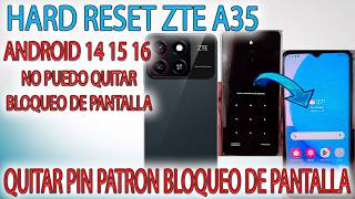 HARD RESET ZTE A35 Y A35e QUITAR PIN PATRON CONTRASEÑA BLOQUEO DE PANTALLA BIEN EXPLICADO