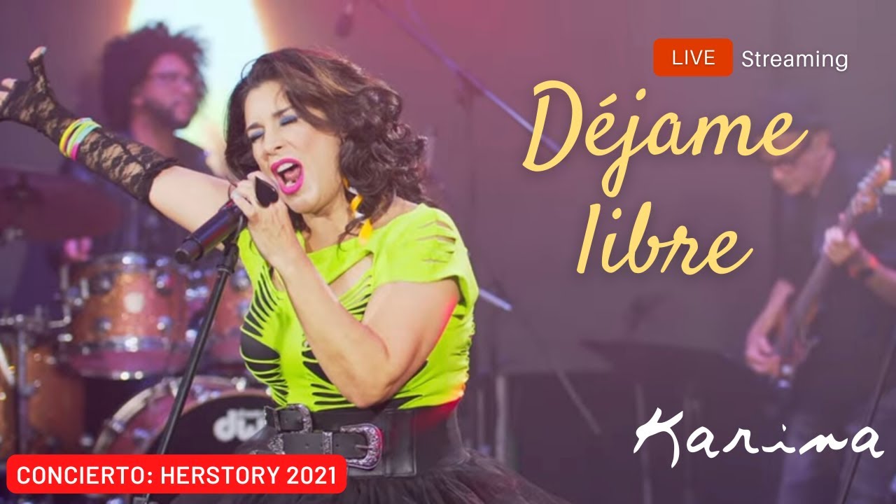 Karina - Déjame libre (en vivo) | Concierto - Global Live Streaming: Herstory 2021