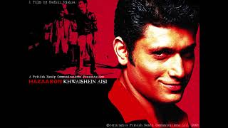 Hazaaron Khwaishein Aisi