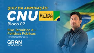 CNU | Quiz da Aprovação: Bloco 7 | Políticas Públicas com Rafael Barbosa