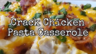 Crack Chicken Pasta Casserole