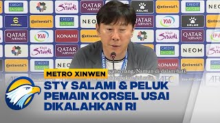 Metro Xinwen - Shin Tae Yong Salamin & Peluk Timnas Korea Selatan