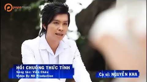 [Tân Cổ] Hồi Chuông Thức Tỉnh - Nguyễn Kha [MV OFFICAL]