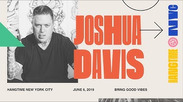 Joshua Davis: Hang Time NYC