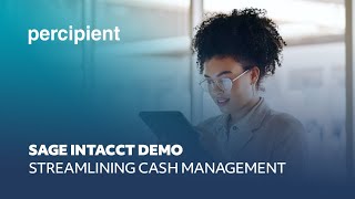 Cash Management with Sage Intacct l Percipient Demo