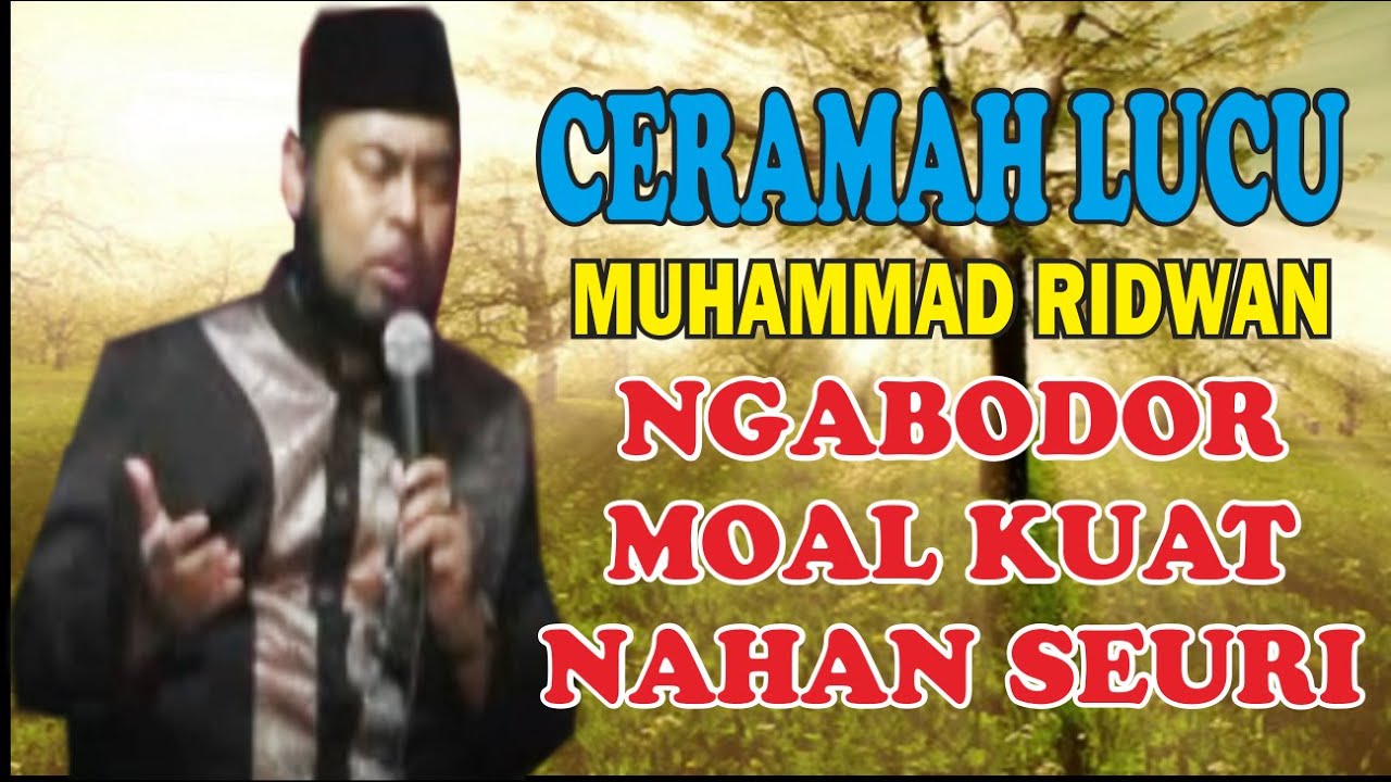 Ceramah SUNDA LUCU Muhammad Ridwan - NGABODOR Moal Kuat NAHAN SEURI