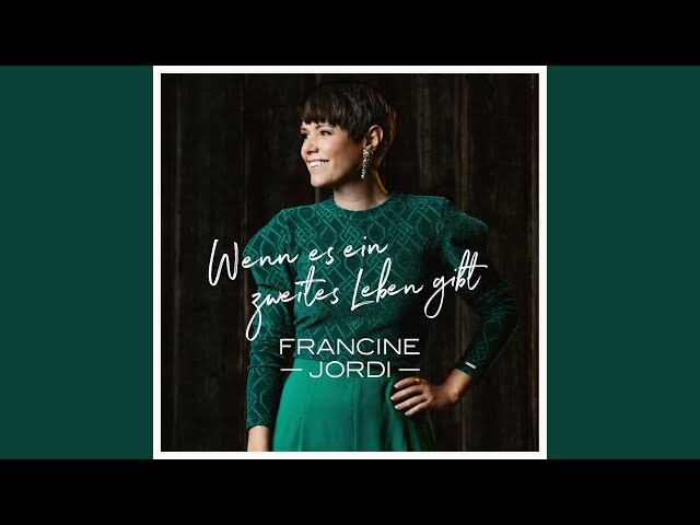 Francine Jordi - Wenn Es Ein Zweites Leben Gibt