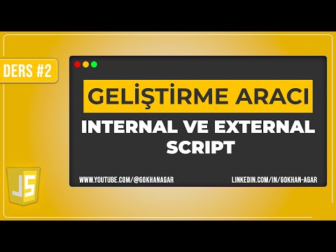 JavaScript Ders 2 - Geliştirme aracı nedir Javascript kullanım şekli internal external script