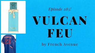 BITESIZE - Vulcan Feu by French Avenue - Episode 285