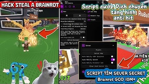 Cách hack Steal A brainrot Script tìm sever có secret brainrot god xịn Cướp dịch chuyển tàng hình!!