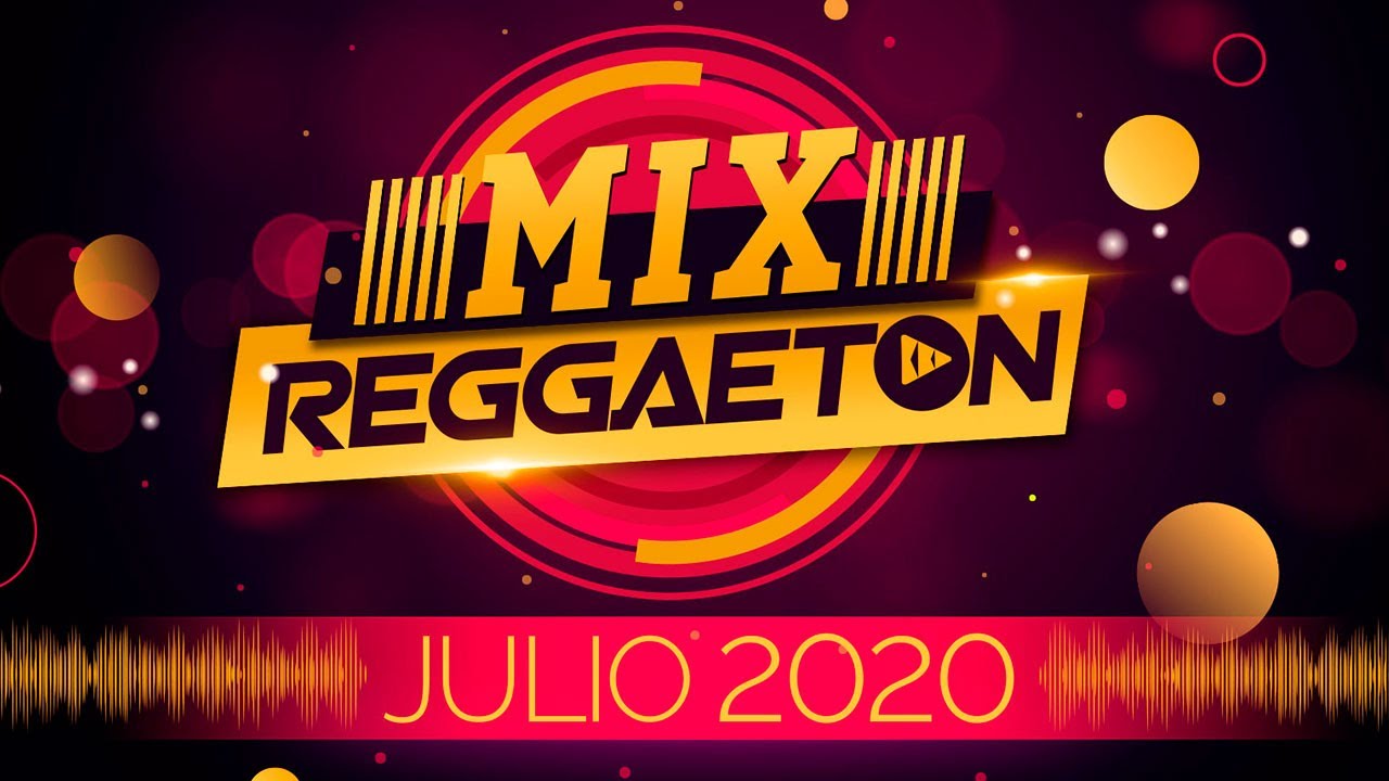 NUEVAS CANCIONES JULIO - MIX REGGAETON 2020 - JULIO - bbd music - YouTube