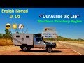 🇦🇺 Our Aussie Big Lap 🇦🇺 _ Northern Territory Begins