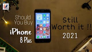Should You Buy iPhone 8 Plus in 2021 | iPhone 8 Plus Still Worth it 2021 | iPhone 8 Plus Review 2021