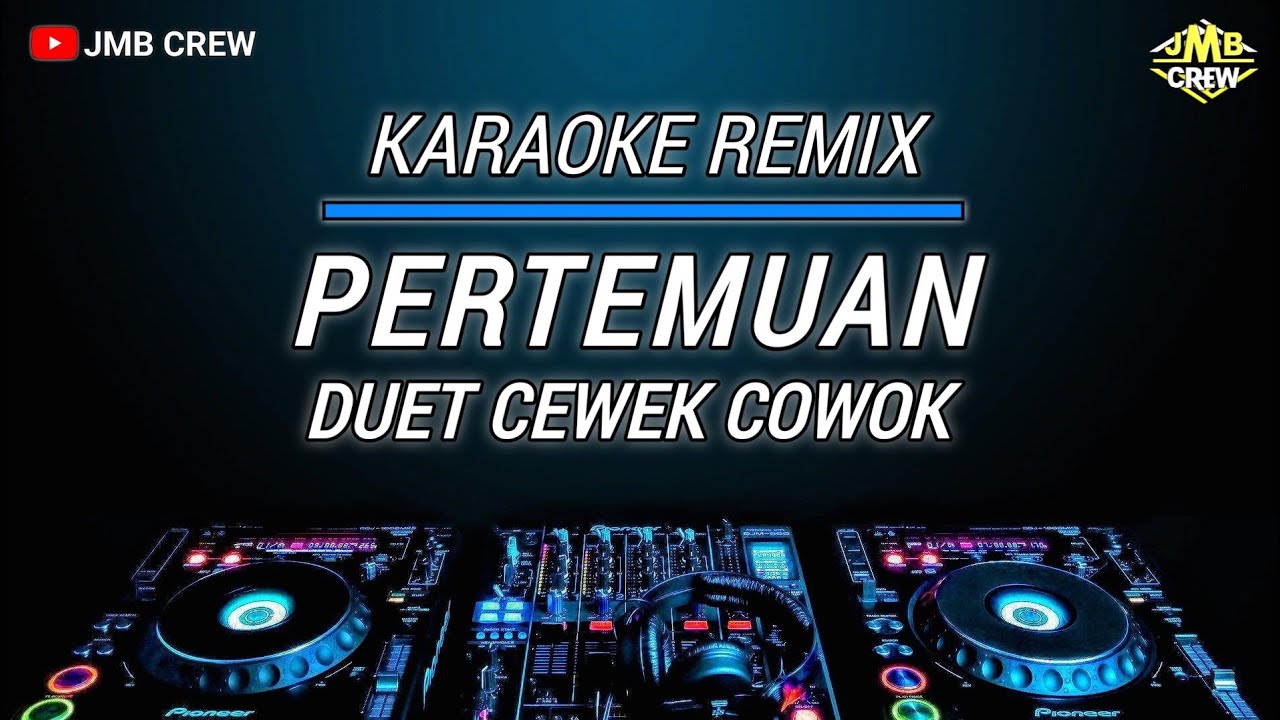 Karaoke Pertemuan - Rhoma Irama Ft. Noer HalimahVersi Dj Remix Karaoke Duet