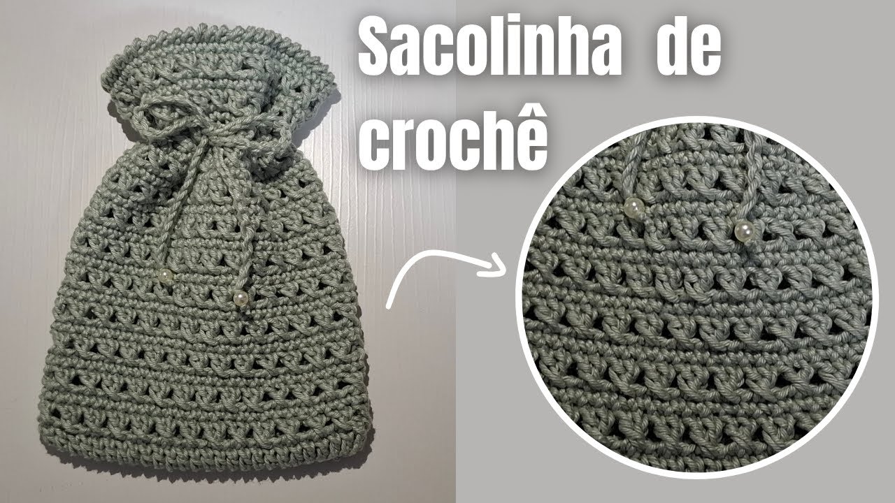 Saquinho / Sacolinha em Crochê Passo a Passo - Modelo 10