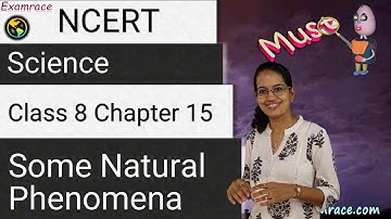 NCERT Class 8 Science Chapter 15: Some Natural Phenomena | English | CBSE (NSO/NSTSE)