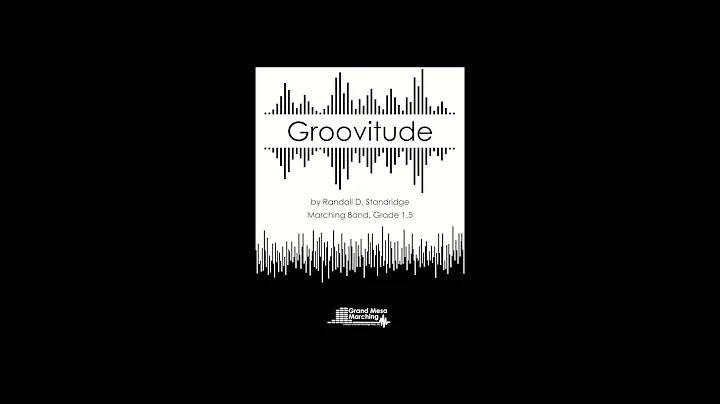 Groovitude (Marching Band, Standridge)