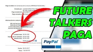 Comprobante De Pago De Future Talkers | 9,75💲Por Paypal | Encuestas Valida Para Todo El Mundo 2017