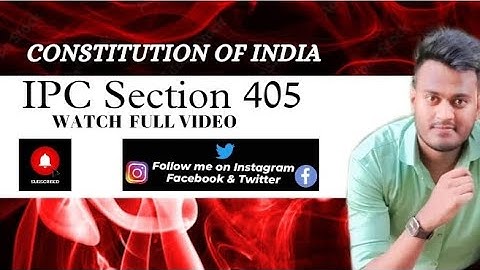IPC Section 405 In Hindi - आईपीसी धारा 405 हिंदी में 📕