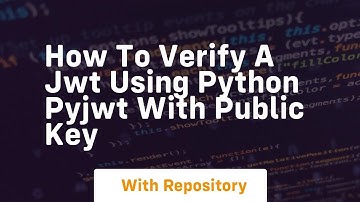 How to verify a JWT using python PyJWT with public key