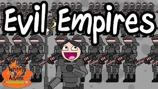 EVIL EMPIRES - Terrible Writing Advice