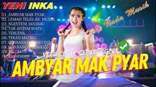 Full Album Yeni Inka Special Ambyar Mak Pyar | Lagu Ambyar 2021