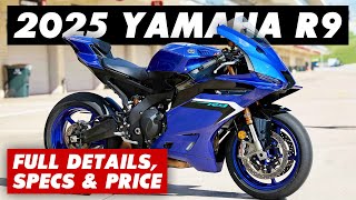 New 2025 Yamaha R9 Announced: 11 Things To Know!