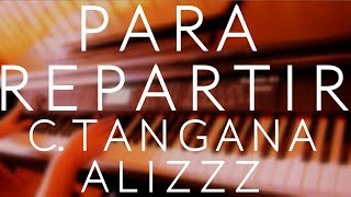 C. Tangana, Alizzz - Para repartir (Piano Cover) + ACORDES/LETRA