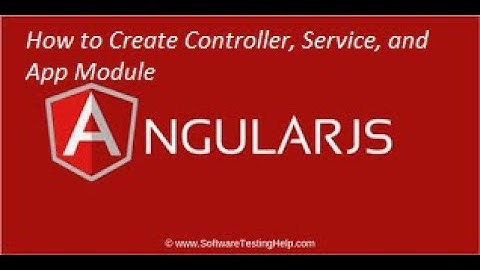 How to create Angular Js Application using Controller, Service, and App Module