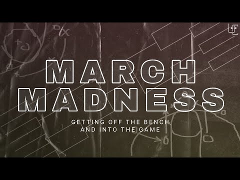 March Madness | Week 2 | Pastor Spencer Barnard