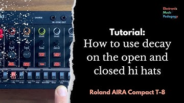 AIRA Compact T8 Tutorial: How to use decay on the open and closed hi hats