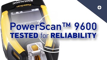 PowerScan™ 9600 | Tested for Reliability