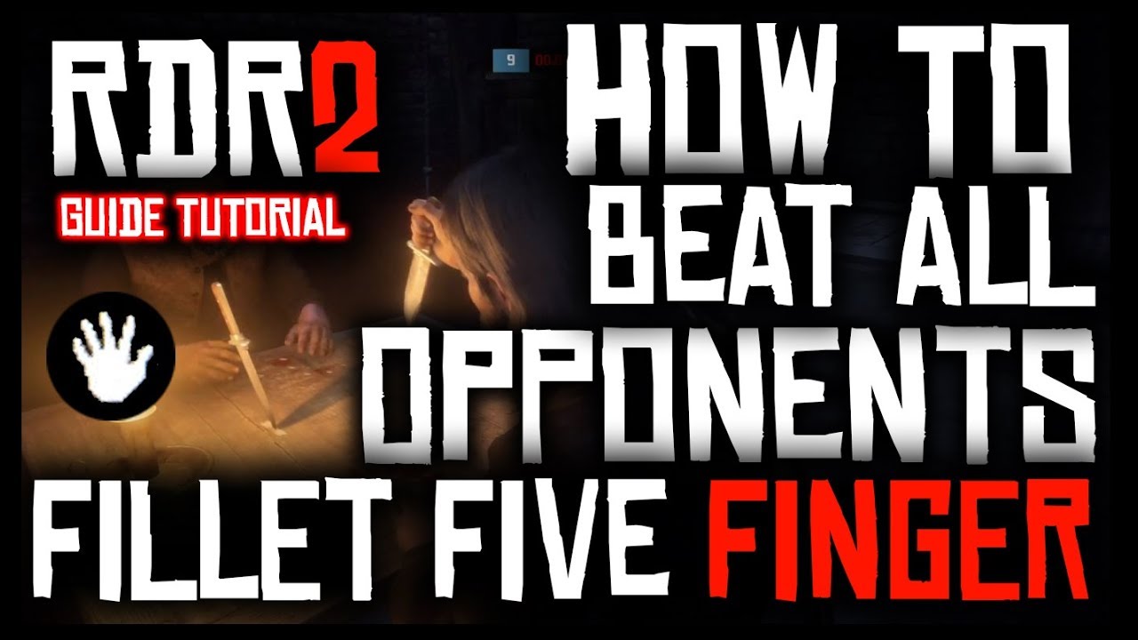 HOW BEAT ALL OPPONENTS IN THE FILLET FIVE FINGER KNIFE GAME RED DEAD REDEMPTION 2 YouTube