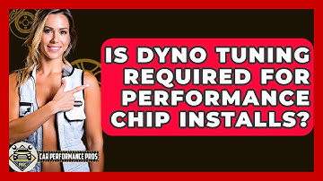 Is Dyno Tuning Required For Performance Chip Installs? - Car Performance Pros