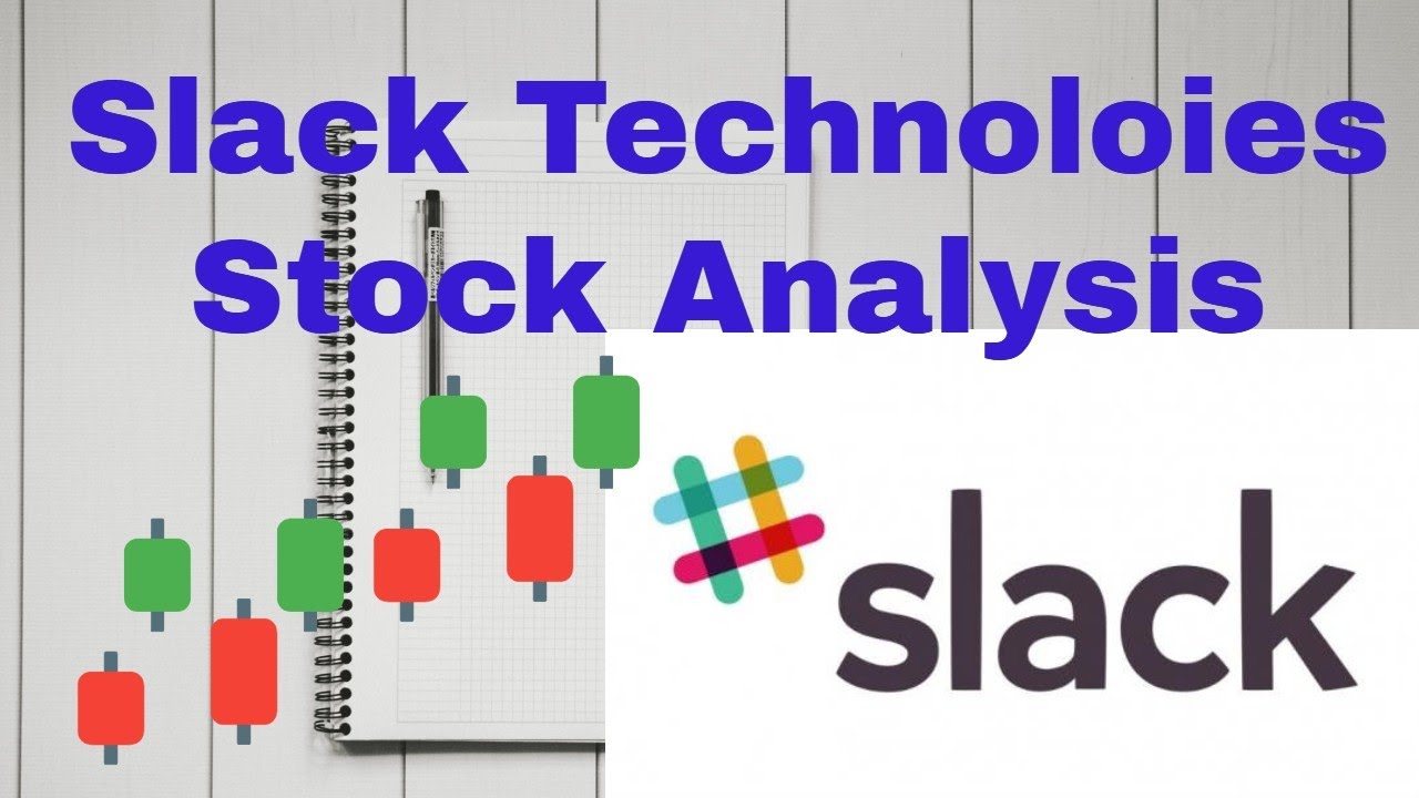 slack stock Update 2022 Slack stock analysis