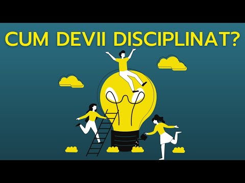 Video: Cum Să Devii Mai Disciplinat