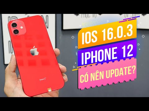 IOS 16.0.3 TRÊN IPHONE 12 CÓ XỨNG ĐÁNG ĐỂ CẬP NHẬT ?