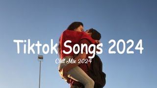 Tiktok songs 2024 ~ Morning Chill Mix 🍃 English songs chill music mix