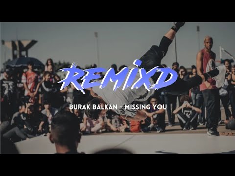 Mattyas - Missing You (Burak Balkan Remix)