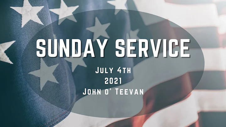 Sunday Service w/ John O' Teevan I 7.4.21