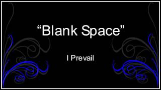 Video thumbnail of "Lyrics - I Prevail - Blank Space"