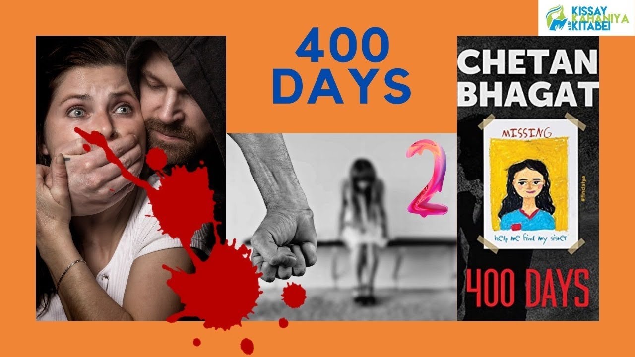 400 Days By Chetan Bhagat BookSummaryInHindi Suspense Romance 400-days-by-chetan-bhagat-booksummaryinhindi-suspense-romance