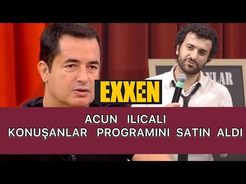 Acun Ilıcalı – Konuşanlar Programını Satın Aldı – Exxen Konuşanlar – HASAN CAN KAYA