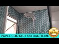 TRANSFORMAÇÃO DE BANHEIRO COM PAPEL CONTACT (APENAS 49,90)