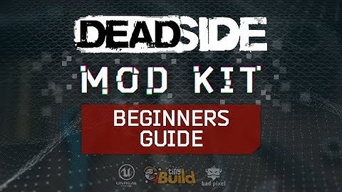 Deadside Modkit Beginners Guide with CM Loaf