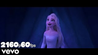 Frozen 2: Show Yourself Music Video | 4K 60FPS