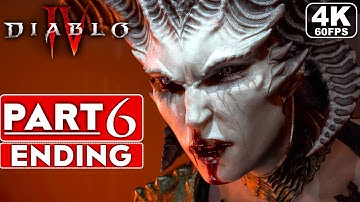 DIABLO 4 ENDING Gameplay Walkthrough Part 6 FULL GAME [4K 60FPS PC ULTRA] - No Commentary